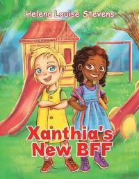Book Cover for Xanthia's New BFF by Helena Louise Stevens