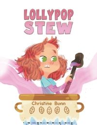 Book Cover for Lollypop Stew by Christine Bunn
