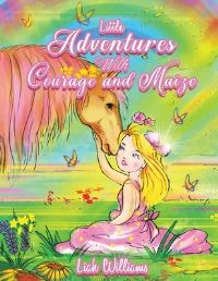Book Cover for Little Adventures With Courage and Maize by Liah Williams