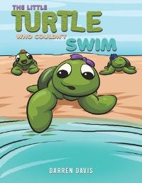 Book Cover for The Little Turtle Who Couldn't Swim by Darren Davis