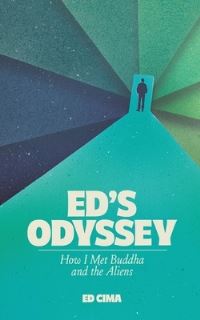 Book Cover for Ed's Odyssey How I Met Buddha and the Aliens by Ed Cima