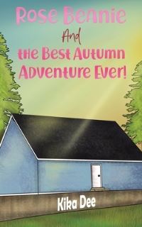 Book Cover for Rose Beanie and the Best Autumn Adventure Ever! by Kika Dee