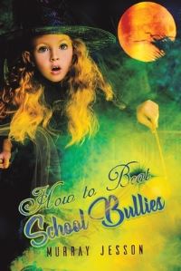 Book Cover for How to Beat School Bullies by Murray Jesson