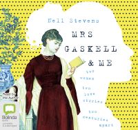 Book Cover for Mrs Gaskell and Me by Nell Stevens
