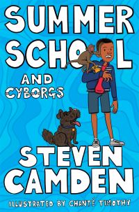 Book Cover for Summer School and Cyborgs by Steven Camden
