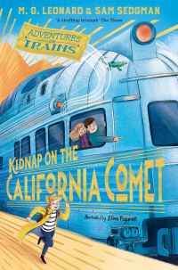 Book Cover for Kidnap on the California Comet by M. G. Leonard, Sam Sedgman