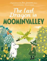Book Cover for The Last Dragon in Moominvalley by Cecilia Davidsson, Tove Jansson