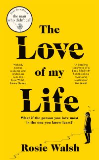 Book Cover for The Love of My Life by Rosie Walsh