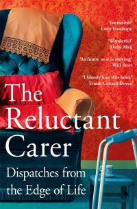 Book Cover for The Reluctant Carer by Reluctant Carer