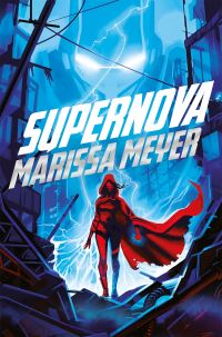 Book Cover for Supernova by Marissa Meyer