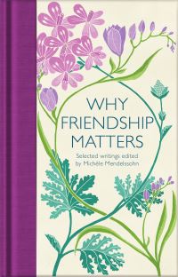 Book Cover for Why Friendship Matters by Michèle Mendelssohn