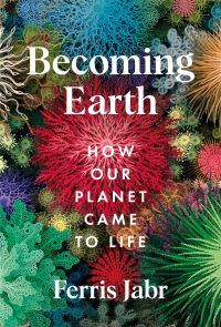 Book Cover for Becoming Earth by Ferris Jabr