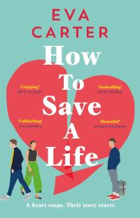 Book Cover for How to Save a Life by Eva Carter
