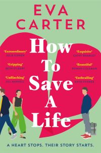 Book Cover for How to Save a Life by Eva Carter