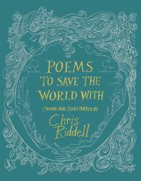 Book Cover for Poems to Save the World With by Chris Riddell