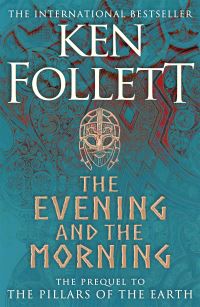 Book Cover for The Evening and the Morning by Ken Follett