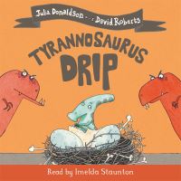 Book Cover for Tyrannosaurus Drip by Julia Donaldson