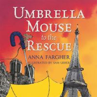 Book Cover for Umbrella Mouse to the Rescue by Anna Fargher