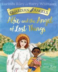 Book Cover for Alfie and the Angel of Lost Things by Lucinda Riley, Harry Whittaker
