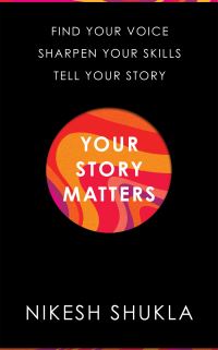 Book Cover for Your Story Matters by Nikesh Shukla