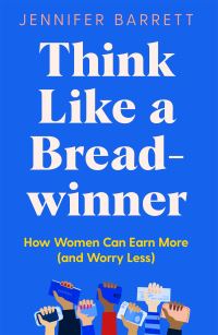 Book Cover for Think Like a Breadwinner by Jennifer Barrett