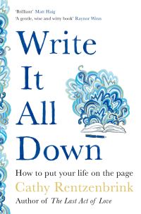 Book Cover for Write It All Down by Cathy Rentzenbrink