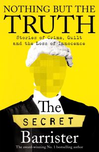 Book Cover for Nothing but the Truth by Secret Barrister