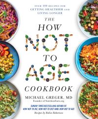 Book Cover for The How Not to Age Cookbook by Michael Greger, Robin Robertson