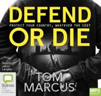 Book Cover for Defend or Die by Tom Marcus