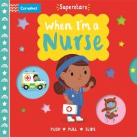 Book Cover for When I'm a Nurse by Stephanie Hinton