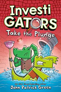 Book Cover for InvestiGators Take the Plunge by John Patrick Green