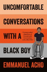 Book Cover for Uncomfortable Conversations With a Black Boy by Emmanuel Acho