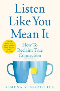 Book Cover for Listen Like You Mean It by Ximena Vengoechea