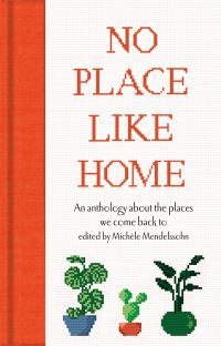 Book Cover for No Place Like Home by Michèle Mendelssohn