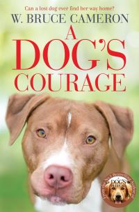 Book Cover for A Dog's Courage by W Bruce Cameron