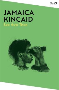 Book Cover for See Now Then by Jamaica Kincaid