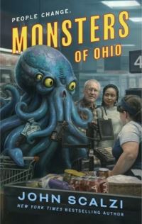 Book Cover for Monsters of Ohio by John Scalzi
