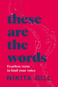 Book Cover for These Are the Words by Nikita Gill