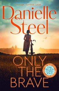 Book Cover for Only the Brave by Danielle Steel