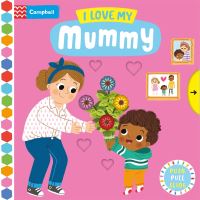 Book Cover for I Love My Mummy by Louise Forshaw