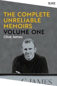 Book Cover for The Complete Unreliable Memoirs by Clive James