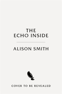 Book Cover for The Echo Inside by Alison Smith