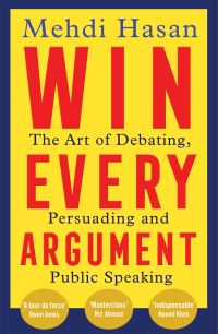 Book Cover for Win Every Argument by Mehdi Hasan
