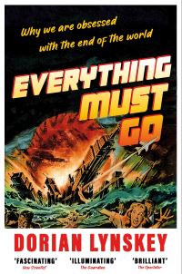Book Cover for Everything Must Go by Dorian Lynskey
