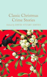 Book Cover for Classic Christmas Crime Stories by David Stuart Davies