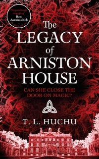 Book Cover for The Legacy of Arniston House by T L Huchu