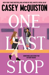 Book Cover for One Last Stop by Casey McQuiston