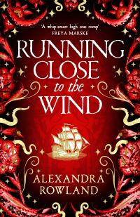 Book Cover for Running Close to the Wind by Alexandra Rowland