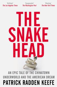 Book Cover for The Snakehead by Patrick Radden Keefe