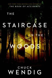 Book Cover for The Staircase in the Woods by Chuck Wendig